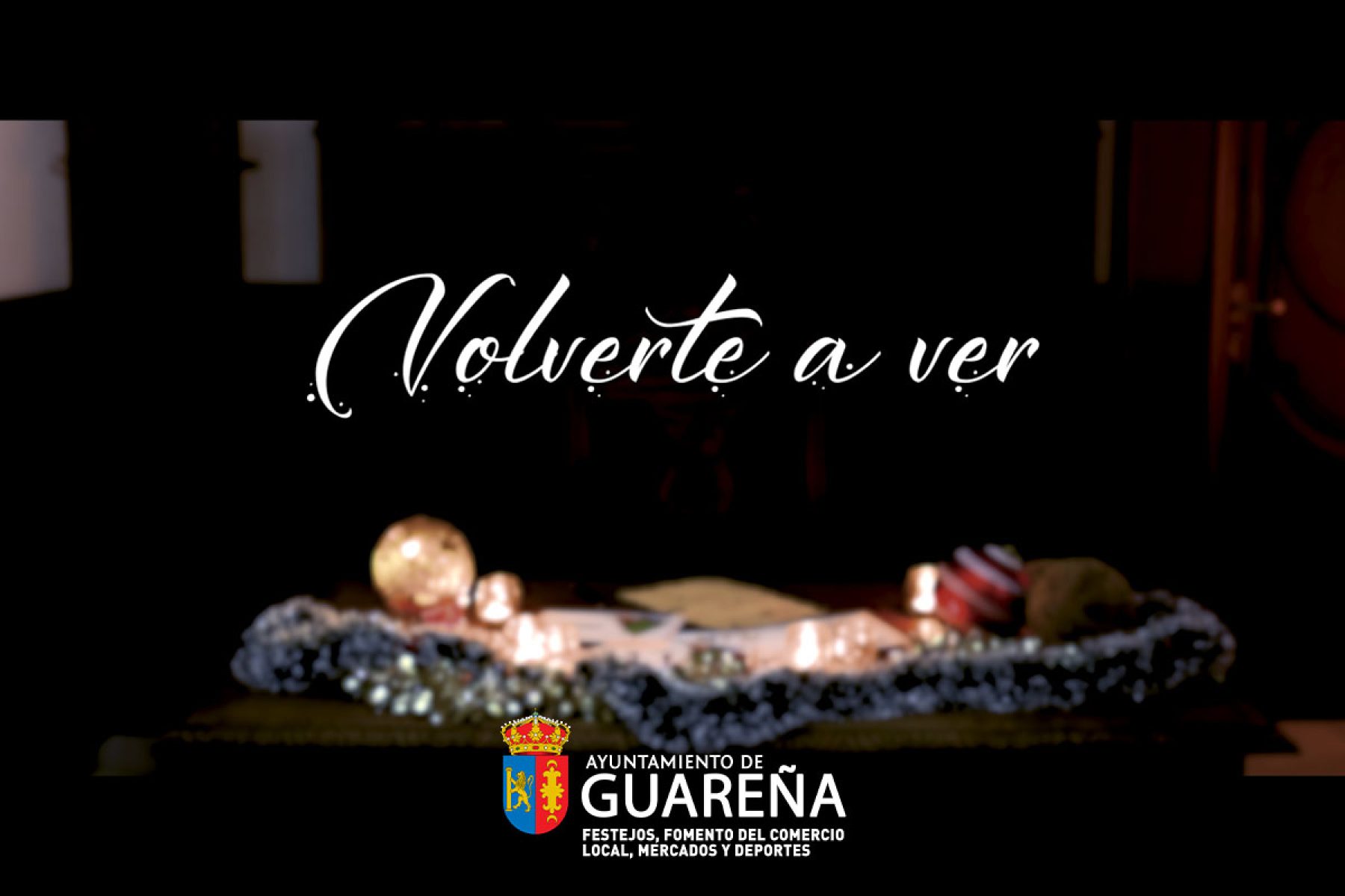 spot-volverte-aver-navidad-guarena-concejalia-festejos