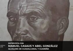Entrevista en COPE Sevilla con Manuel Casaus y Abel González. Alcaldes de Guadalcanal y Guareña