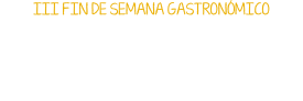 III Fin de Semana Gastronómico. 'Guareña Degusta el Miajón' 2023